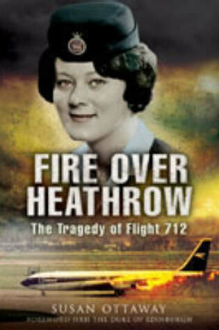 Cover of Fire Over Heathrow: the Tragedy of Flight 712