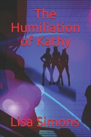 Cover of The Humiliation of Kathy