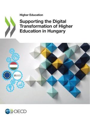 Book cover for Supporting the digital transformation of higher education in Hungary