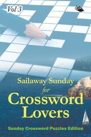 Cover of Sailaway Sunday for Crossword Lovers Vol 3