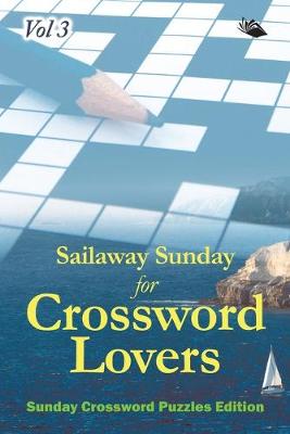 Book cover for Sailaway Sunday for Crossword Lovers Vol 3