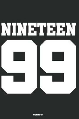 Cover of Nineteen 99 Notebook