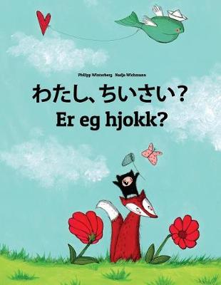 Book cover for Watashi, chiisai? Er eg hjokk?