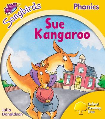 Cover of Oxford Reading Tree Songbirds Phonics: Level 5: Sue Kangaroo