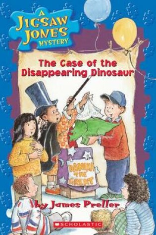 Cover of A Jigsaw Jones Mystery #17: The Case of the Disappearing Dinosaur
