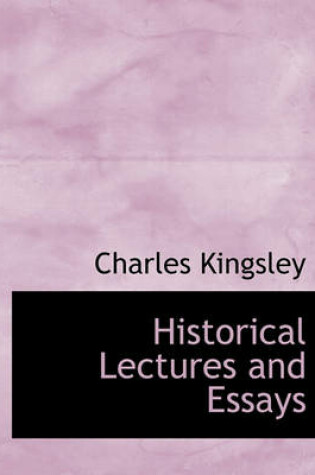 Cover of Historical Lectures and Essays