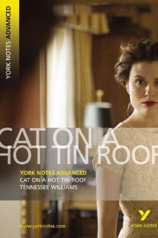 Cover of Cat on a Hot Tin Roof: York Notes Advanced