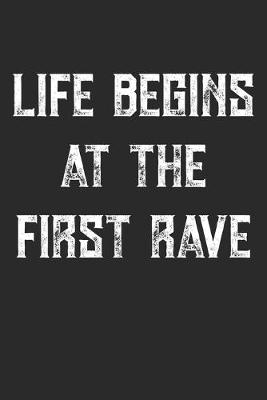 Book cover for Life Begins At The First Rave