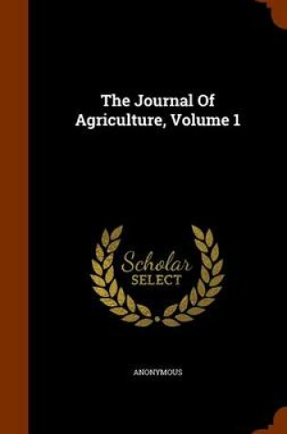 Cover of The Journal of Agriculture, Volume 1
