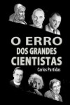 Book cover for O Erro DOS Grandes Cientistas