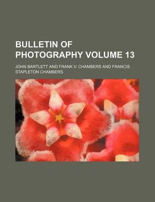 Book cover for Bulletin of Photography Volume 13