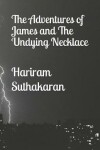 Book cover for The Adventures of James and The Undying Necklace