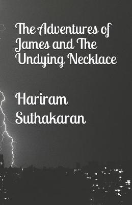 Cover of The Adventures of James and The Undying Necklace