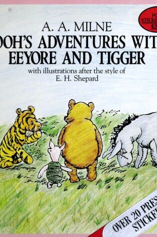Cover of Milne & Shepard : Pooh'S Advs. with Eeyore & Tigger