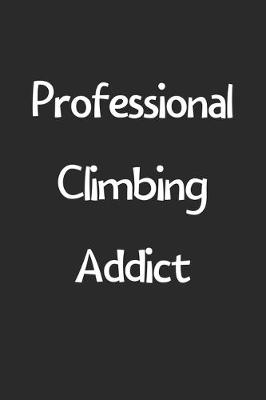 Book cover for Professional Climbing Addict