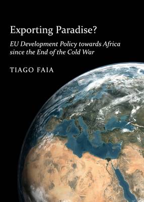 Cover of Exporting Paradise? EU Development Policy towards Africa since the End of the Cold War