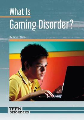 Cover of What Is Gaming Disorder?