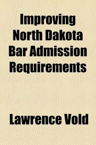 Cover of Improving North Dakota Bar Admission Requirements