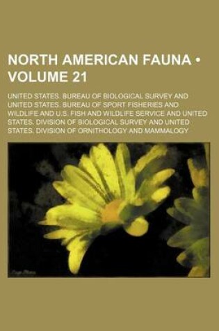 Cover of North American Fauna (Volume 21)