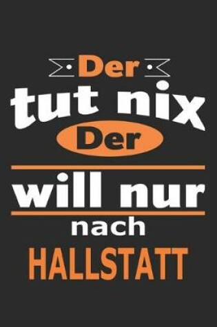 Cover of Der tut nix Der will nur nach Hallstatt