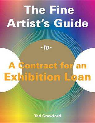 Book cover for The Fine Artist's Guide to Contract for an Exhibition Loan