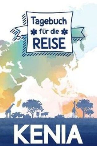 Cover of Kenia - Tagebuch fur die Reise