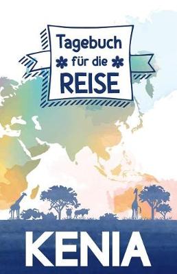 Book cover for Kenia - Tagebuch fur die Reise