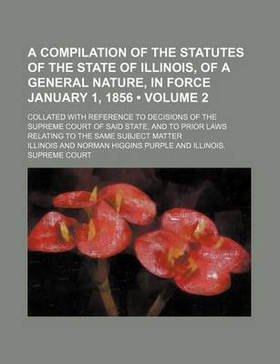 Book cover for A Compilation of the Statutes of the State of Illinois Volume 2