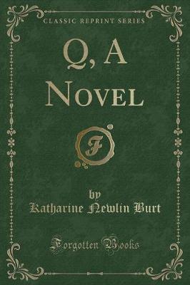 Book cover for Q, a Novel (Classic Reprint)