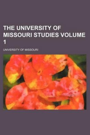 Cover of The University of Missouri Studies Volume 1