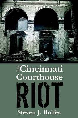 Cover of Cincinnati Courthouse Riot, The