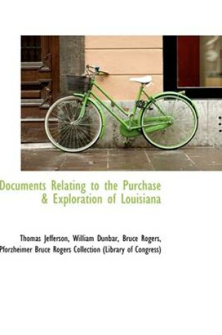 Cover of Documents Relating to the Purchase & Exploration of Louisiana