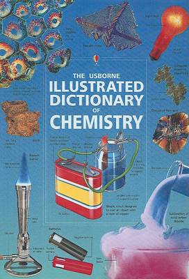 Cover of The Usborne Illustrated Dictionary of Chemistry