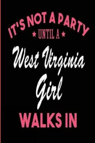 Cover of It's Not a Party Until a West Virginia Girl Walks In