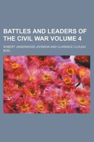 Cover of Battles and Leaders of the Civil War Volume 4
