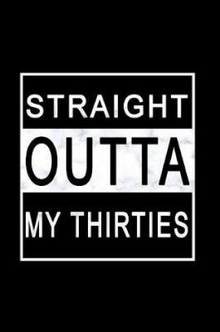 Cover of Straight Outta My Thirties