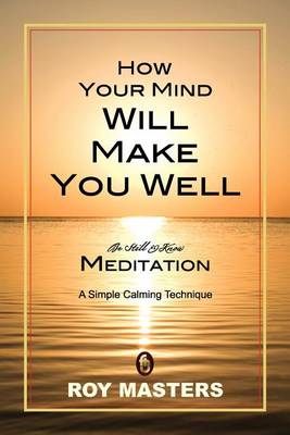 Book cover for How Your Mind Will Make You Well