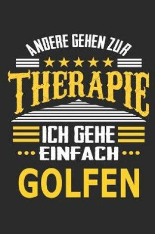 Cover of Andere gehen zur Therapie Ich gehe einfach Golfen