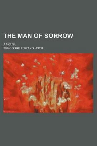 Cover of The Man of Sorrow; A Novel