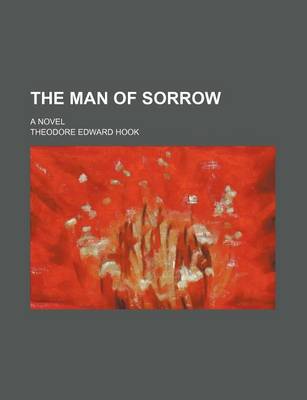 Book cover for The Man of Sorrow; A Novel