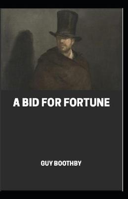 Book cover for A Bid for fortune annotated