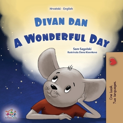 Book cover for A Wonderful Day (Croatian English Bilingual Book for Kids)