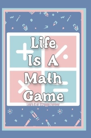 Cover of Life is a Math Game
