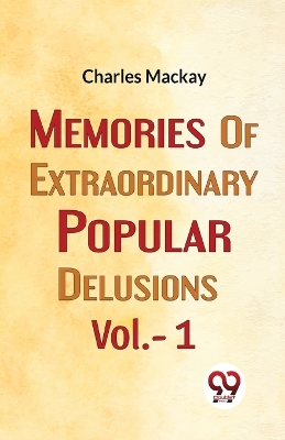 Book cover for Memories of Extraordinary Popular Delusions