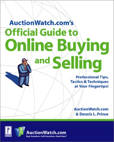 Book cover for The Official Auctionwatch.Com Tips and Techniques Guide