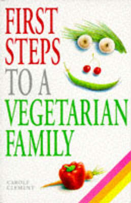 Book cover for First Steps to a Vegetarian Family