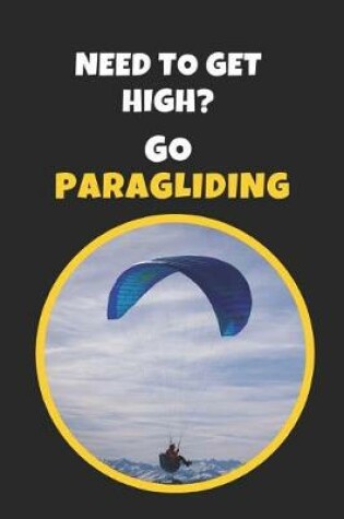 Cover of Need To Get High? Go Paragliding