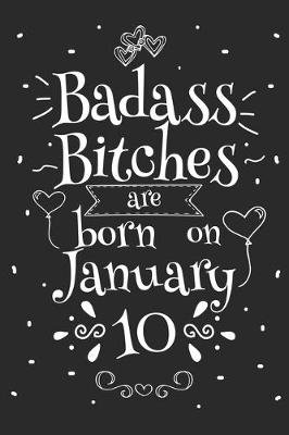 Book cover for Badass Bitches Are Born On January 10