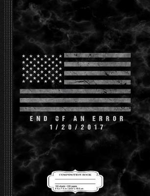 Book cover for Trump Inauguration End of an Error Composition Notebook