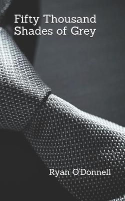 Book cover for Fifty Thousand Shades of Grey